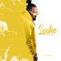 Leche (Explicit)