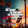 He Seen It Before It Happened (feat. Tripple Jones) [Explicit]