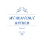 My Heavenly Anthem (Acoustic Versions)