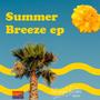 Summer Breeze Ep