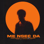 Me Ns3E Da