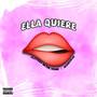 ELLA QUIERE (Explicit)