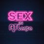 Sex In Atlanta (Explicit)