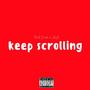 Keep Scrolling (Explicit)