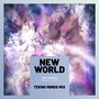 New World (Tekno Minds Mix)