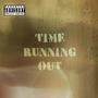 Time Running Out (Explicit)