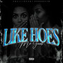 Like Hoes (Explicit)