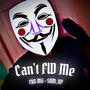 Can't FW Me (feat. SNM_KP) [Explicit]