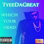 Which Your Head (Explicit)