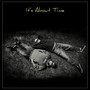 It's About Time (Explicit)