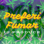 Preferi Fumar (Explicit)