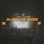 Always Rise