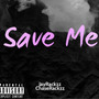 Save Me (Explicit)