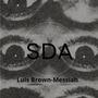 SDA (feat. Luis Brown & Messiah) [Explicit]