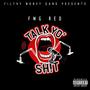 Talk yo **** (Explicit)