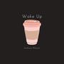 Wake Up (Explicit)