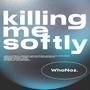 Killing Me Softly (feat. Benjamin Burdon, Marschaleine & Dexter Jordan)