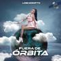 Fuera De Orbita (Radio Edit)