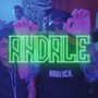 ANDALE (feat. VALE) [Explicit]