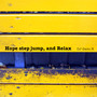 Hope Step Jump, and Relax