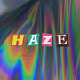 Haze (Explicit)