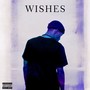 Wishes (Explicit)