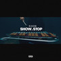 Show Stop (Explicit)