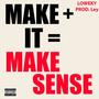 Make It Make Sense (Explicit)