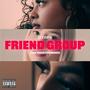 Friend Group (San Diego Promises) [Explicit]