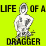 Life Of A Dragger (Explicit)