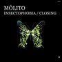 Insectophobia / Closing