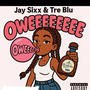 Oweee (feat. Tre Blu) [Explicit]