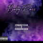 Baby Pass (feat. Bandanna Don) [Explicit]