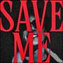 SAVE ME