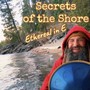 Secrets of the Shore