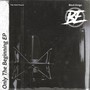 Only The Beginning (Explicit)