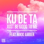 Just Be Good To Me (Remixes)