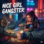 Nice Girl Gangster