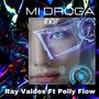 Mi Droga (feat. Ray Valdez & Pelly Flow) [Explicit]