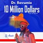 Dr Bawumia 10 Million Dollars