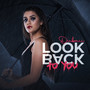 Look Back To You