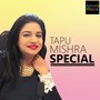 Tapu Mishra Special