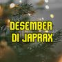 Desember Di Japrax