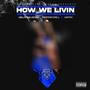 How We Livin' (feat. Yzfah & DeeMoe Trill) [Explicit]