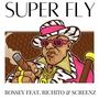 Superfly (feat. Richito & Screenz) [Explicit]