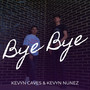 Bye Bye (Explicit)