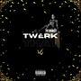 Twerk That (feat. Blasé Blaze, Normac Jetz & King Zay) [Explicit]