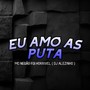 Eu Amo as Puta (Explicit)