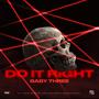 Do It Right (Explicit)