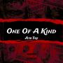 One Of A Kind (Explicit)